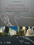 Dalmatia praeromanica. Ranosrednjovjekovno graditeljstvo u Dalmaciji 1. Rasprava