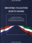 Hrvatsko-talijanski jezični dodiri s rječnikom talijanizama u standardnome hrvatskom jeziku i dubrovačkoj dramskoj književnosti