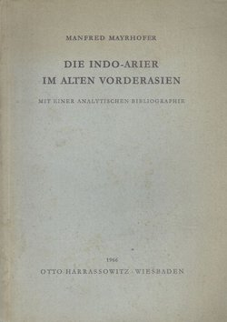 Die Indo-Arier im alten Vorderasien. Mit einer analytischen Bibliographie