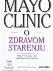 Mayo Clinic o zdravom starenju