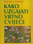 Kako uzgajati vrtno cvijeće