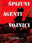 Špijuni, agenti, vojnici. Tajni komandosi u drugom svetskom ratu