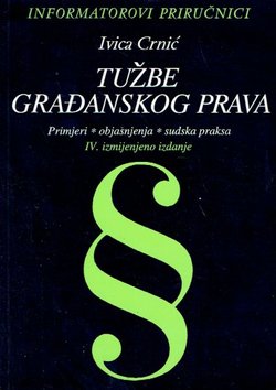 Tužbe građanskog prava. Primjeri, objašnjenja, sudska praksa (4.izmj.izd.)