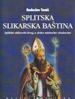 Splitska slikarska baština. Splitski slikarski krug u doba mletačke vladavine