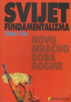 Svijet fundamentalizma. Novo mračno doba dogme