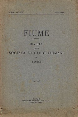 Fiume. Rivista della Societa di studi fiumani in Fiume XIII-XIV/1935-36