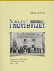 Stari kraj i Novi svijet. Migracije hrvatskih iseljenika i akulturacija u SAD-u 1880.-1940.