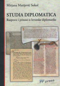 Studia diplomatica. Rasprave i prinosi iz hrvatske diplomatike