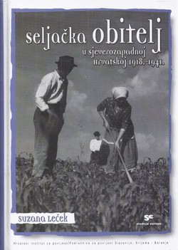 Seljačka obitelj u sjeverozapadnoj Hrvatskoj 1918.-1941.