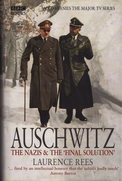 Auschwitz. The Nazis & the Final Solution