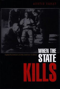 When the State Kills. Capital Punishment and the American Condition