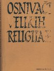 Osnivači velikih religija. Mojsije, Buda, Konfučije, Isus, Muhamed