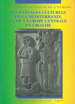 Les paysages culturels de la Mediterranee et de l'Europe centrale en Croatie