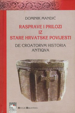 Rasprave i prilozi iz stare hrvatske povijesti (2.dop.izd.)