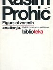 Figure otvorenih značenja. Ka kritici pojmovnog pozitivizma