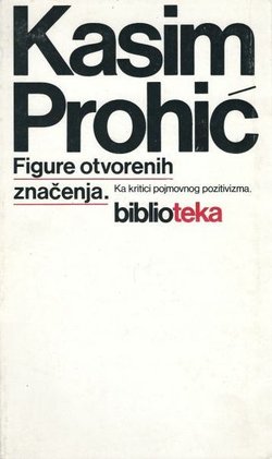 Figure otvorenih značenja. Ka kritici pojmovnog pozitivizma