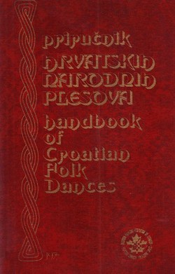 Priručnik hrvatskih narodnih plesova / Handbook of Croatian Folk Dances