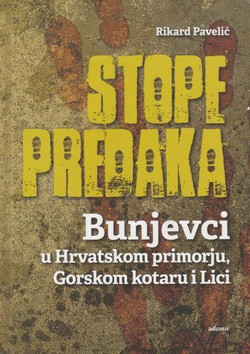 Stope predaka. Bunjevci u Hrvatskom primorju, Gorskom kotaru i Lici (2.izd.)