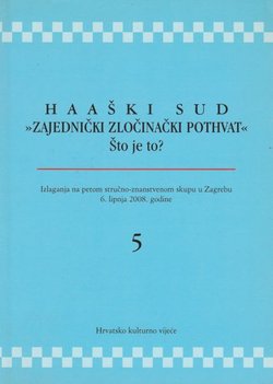 Haaški sud "Zajednički zločinački pothvat" Što je to? 5.