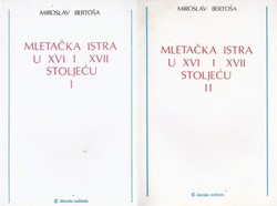 Mletačka Istra u XVI i XVII stoljeću I-II