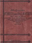 Illustrierter Führer durch Dalmatien (nebst Grado und Istrien) (11.Aufl.)