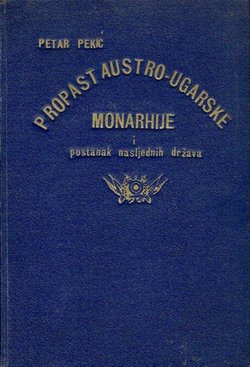 Propast Austro-Ugarske monarhije i postanak nasljednih država