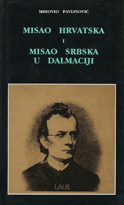 Misao hrvatska i misao srbska u Dalmaciji od god. 1848 do god. 1882 (pretisak iz 1882)
