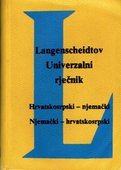 Langenscheidtov univerzalni rječnik. Hrvatskosrpsko-njemački, njemačko-hrvatskosrpski