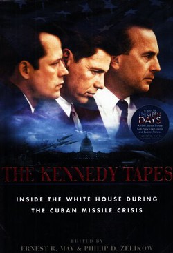 The Kennedy Tapes. Inside the White House During the Cuban Missile Crises