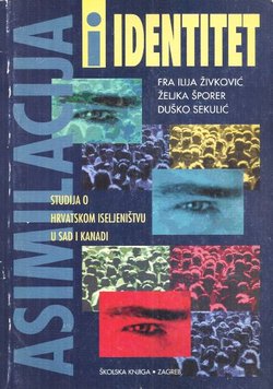 Asimilacija i identitet. Studija o hrvatskom iseljeništvu u SAD i Kanadi