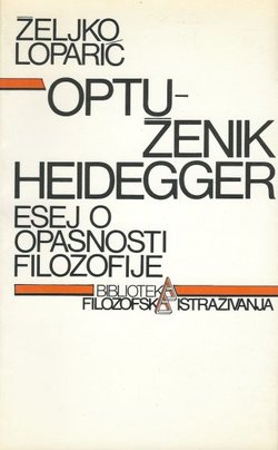 Optuženik Heidegger. Esej o opasnosti filozofije