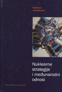 Nuklearne strategije i međunarodni odnosi
