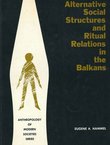 Alternative Social Structures and Ritual Relations in the Balkans