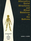 Alternative Social Structures and Ritual Relations in the Balkans
