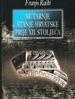 Nutarnje stanje Hrvatske prije XII. stoljeća (2.izd.)