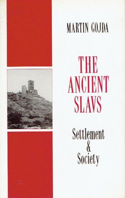 The Ancient Slavs. Settlement and Society