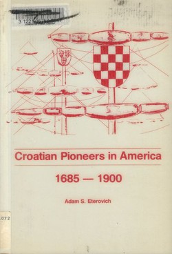 Croatian Pioneers in America 1685-1900