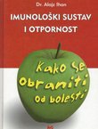 Imunološki sustav i otpornost. Kako se obraniti od bolesti