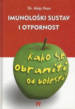 Imunološki sustav i otpornost. Kako se obraniti od bolesti
