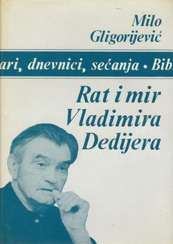 Rat i mir Vladimira Dedijera (2.izd.)