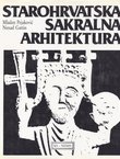 Starohrvatska sakralna arhitektura (2.izd.)