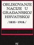Oblikovanje nacije u građanskoj Hrvatskoj (1835-1918.)