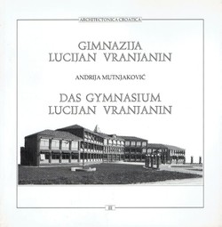 Gimnazija Lucijan Vranjanin / Das Gymnasium Lucijan Vranjanin