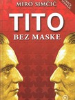 Tito bez maske (3.izd.)