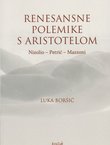 Renesansne polemike s Aristotelom. Nizolio - Petrić - Mazzoni