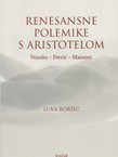 Renesansne polemike s Aristotelom. Nizolio - Petrić - Mazzoni