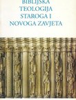 Biblijska teologija Staroga i Novoga Zavjeta (2.izd.)