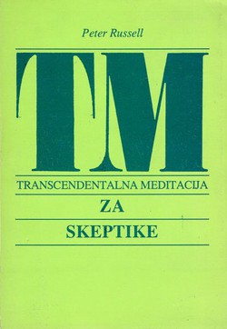 TM. Transcendentalna meditacija za skeptike (3.dop.izd.)