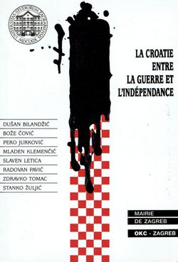 La Croatie entre la guerre et l'independance