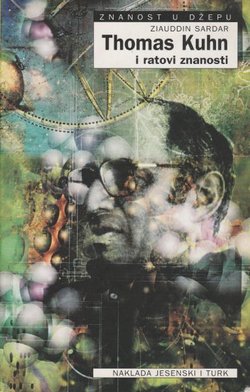 Thomas Kuhn i ratovi znanosti